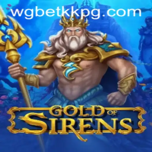 Unveiling the Mysteries of GoldofSirens: A Deep Dive into Gameplay and Strategy