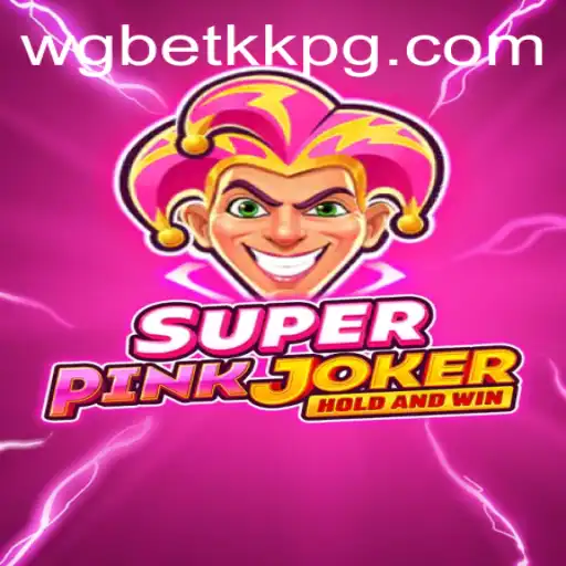 SuperPinkJoker: Unveiling the Exciting World of Wgbetkk